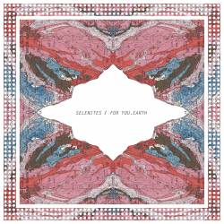 Selenites : Split With For You.Earth Selenites : Split With For You.Earth